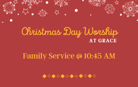10:45 am - Christmas Day Worship Service