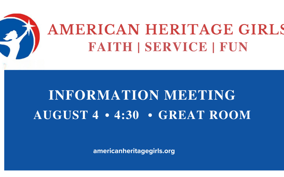 4:30 pm - American Heritage Girls Information Meeting